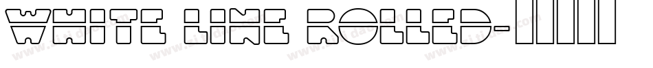 White Line Rolled字体转换